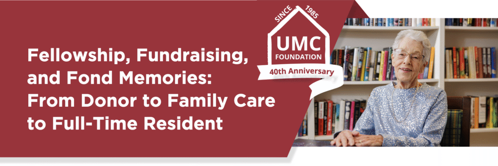 The Shores' resident Ginny Scheetz smiles in the community library. Wording referencing fundraising, fellowship, and fond memories promotes the UMC Foundation's fiscal year 2025 Spring Appeal.